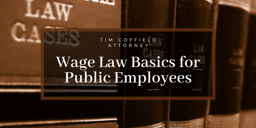 Wage Law Basics for Public Employees