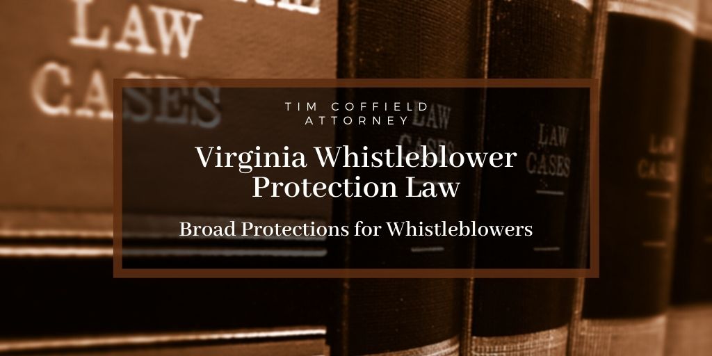 Virginia Whistleblower Protection Law: Broad Protections for Whistleblowers