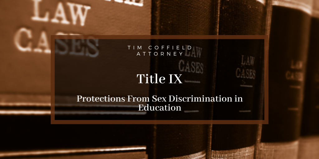 Title IX: Protections From Sex Discrimination in Education